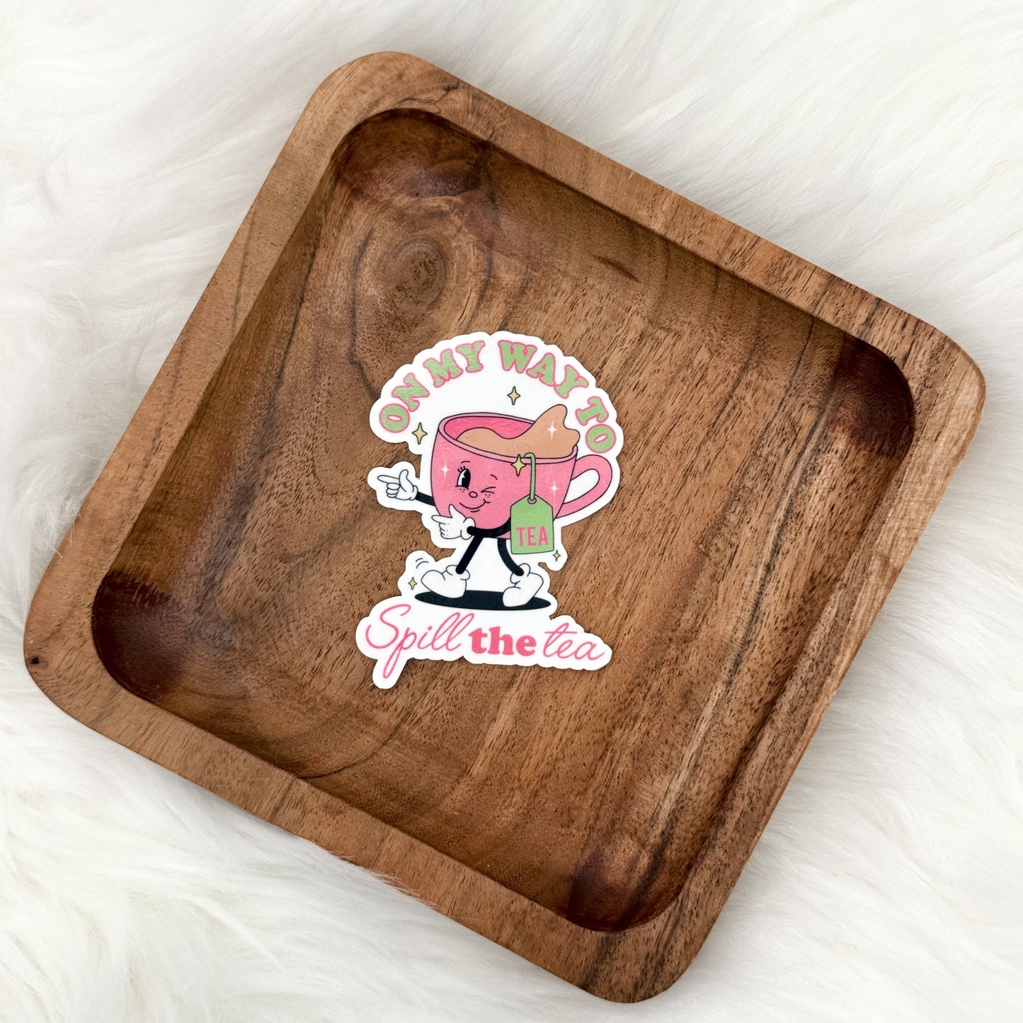 Spill The Tea Sticker