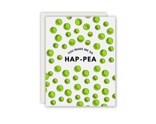 You make me Hap-PEA Greeting Card