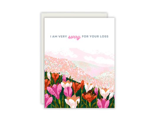 I Am Very Sorry For Your Loss Greeting Card