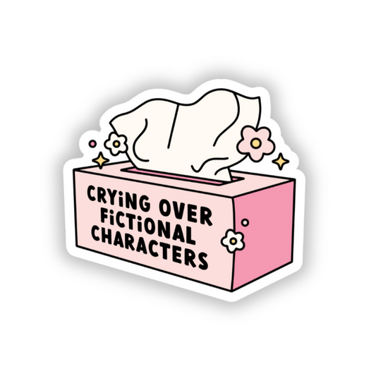 Crying over fictional characters sticker