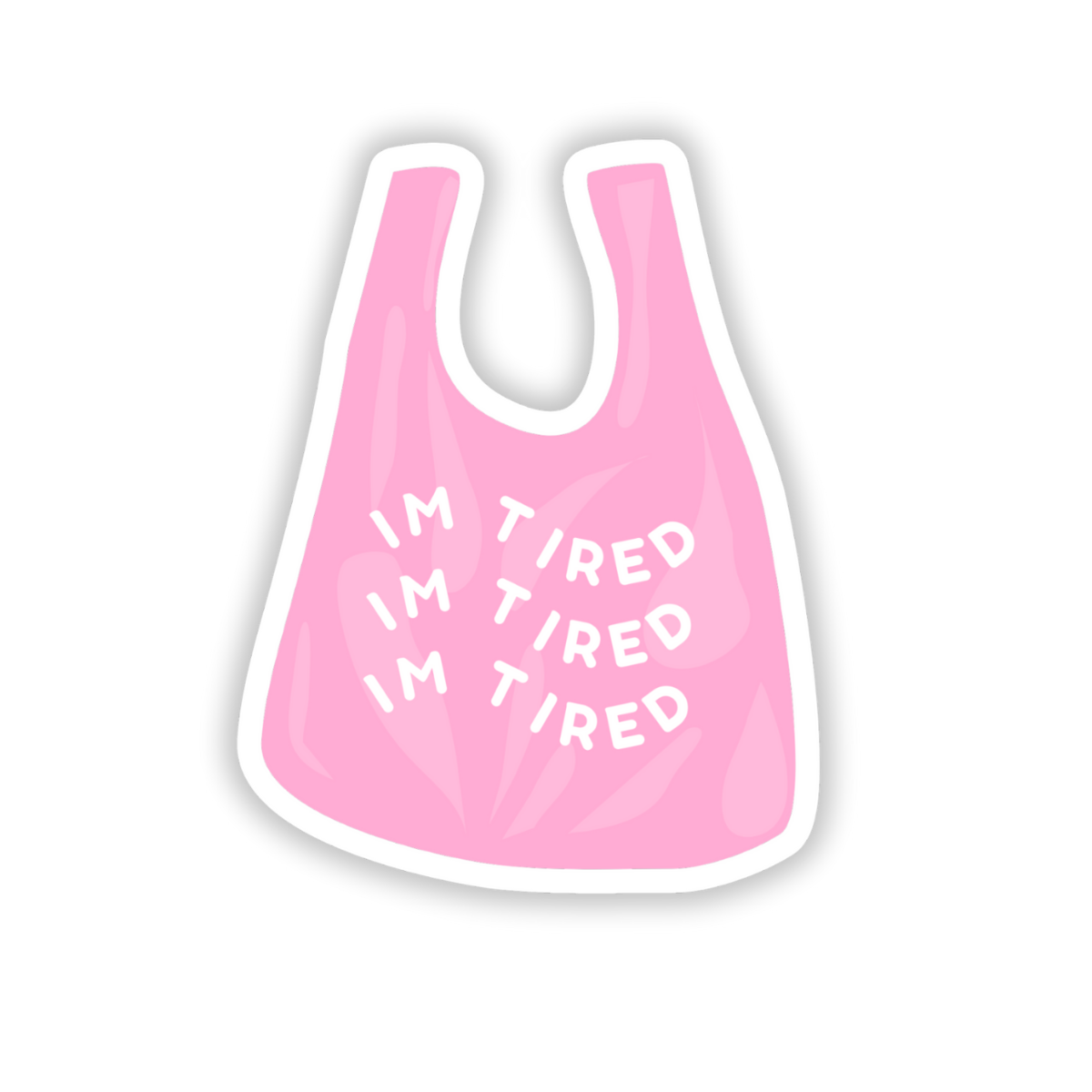 I'm tired sticker