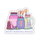 Busy making magic sticker