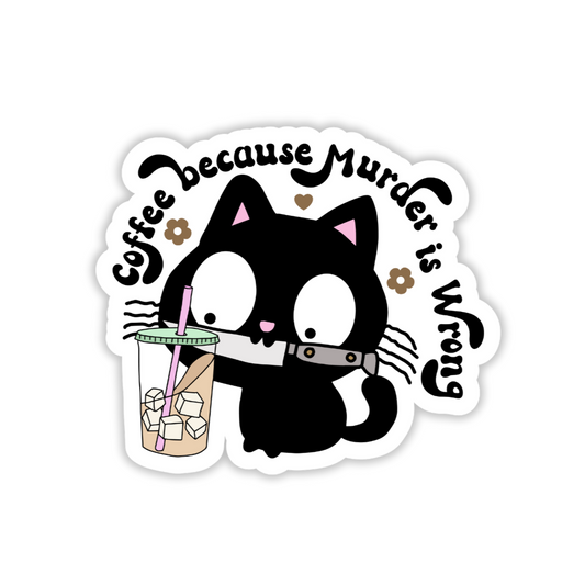 Coffee Because M***** Is Wrong Cat Sticker