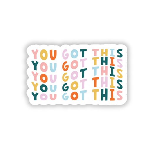 You got this sticker