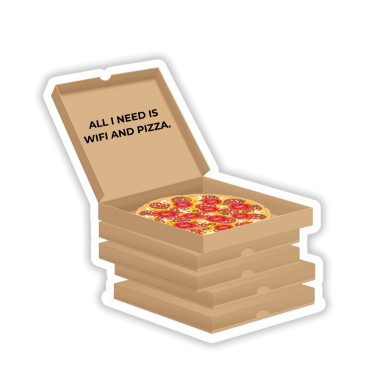 All I need is wifi and pizza sticker