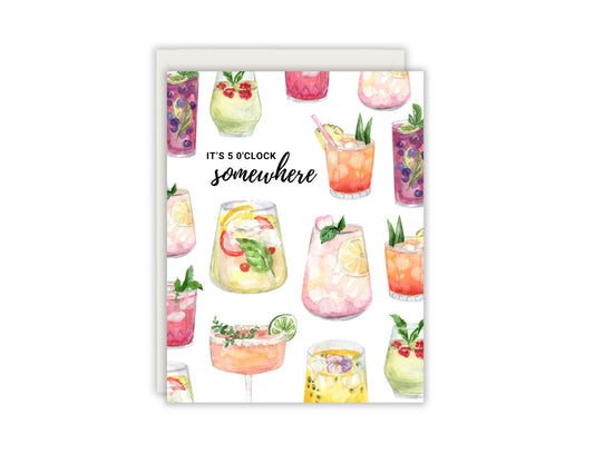 It's 5 0'Clock Somewhere Cocktail Greeting Card -