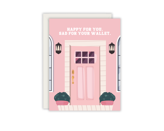 Happy For You Sad For Your Wallet Greeting Card