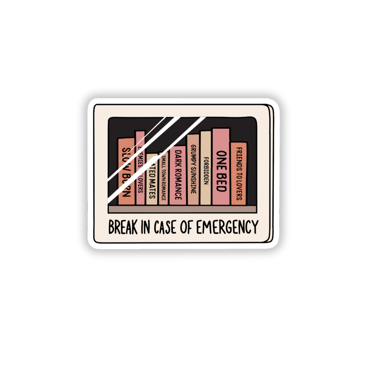 Break in case of an emergency bookcase sticker