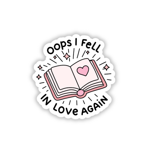 Oops I fell in love again sticker