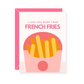 I love you more than french fries Greeting Card