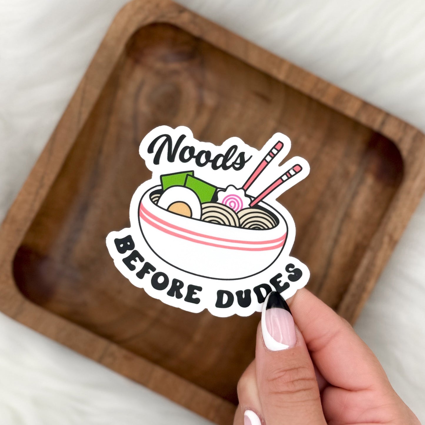 Noods Before Dudes Sticker