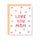 I love you mom Greeting Card