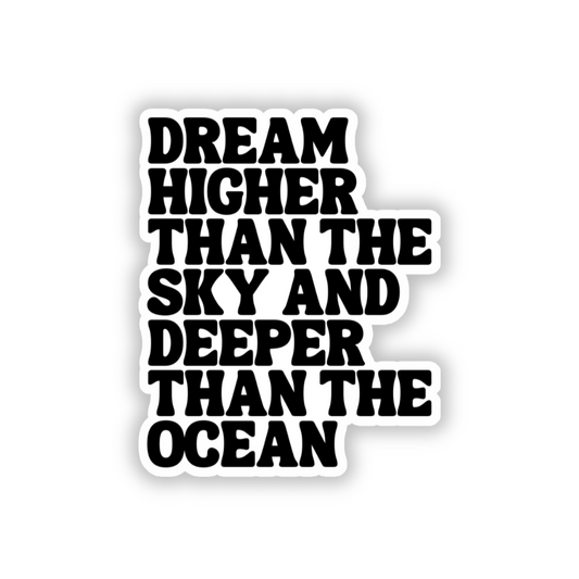 Dream Higher Than They Sky Sticker