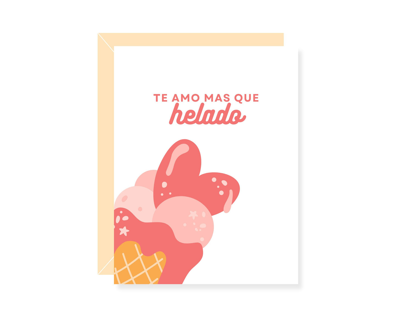 Te Amo Más Que Helado Greeting Card